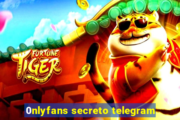 0nlyfans secreto telegram